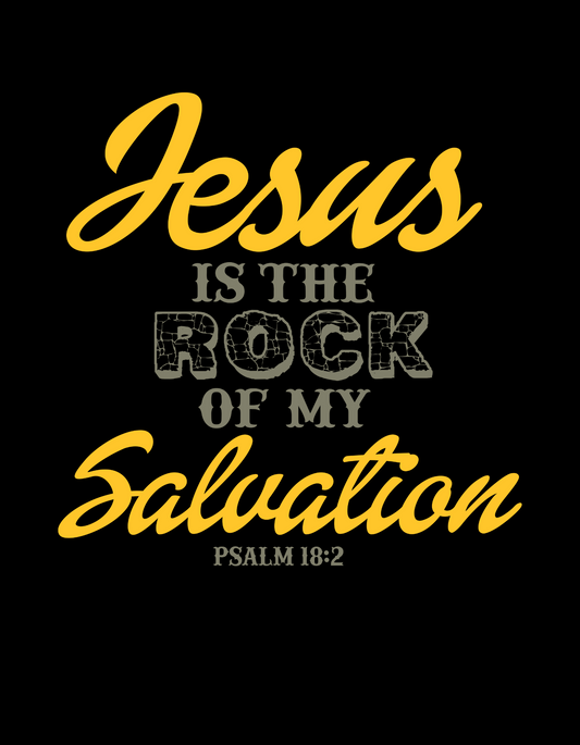 Jesus is the Rock of my Salvation